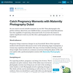 Catch Pregnancy Moments with Maternity Photography Dubai