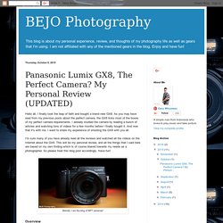 BEJO Photography: Panasonic Lumix GX8, The Perfect Camera? My Personal Review (UPDATED)