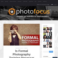 Is Formal Photography Training Necessary?