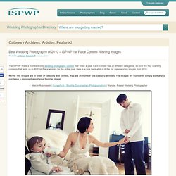 Best Wedding Photography of 2010 – ISPWP 1st Place Contest Winning Images