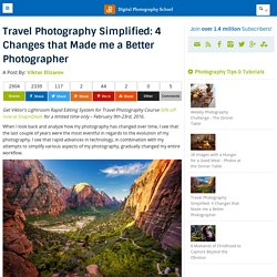 Travel Photography Simplified: 4 Changes that Made me a Better Photographer