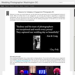 Reasons for Indulging in Engagement Photography DC
