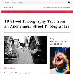 10 Street Photography Tips from an Anonymous Street Photographer
