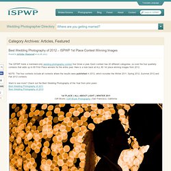 Best Wedding Photography of 2012 – ISPWP 1st Place Contest Winning Images