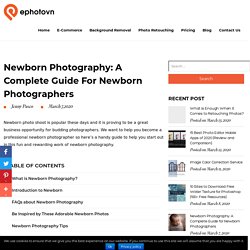 Newborn Photography: A Complete Guide for Newborn Photographers