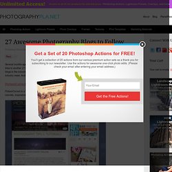 27 Awesome Photography Blogs to Follow - PhotographyPla.net