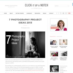 7 Photography Project Ideas 2013