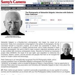 The Photography of Sebastião Salgado: Interview with Gallerist Peter Fetterman