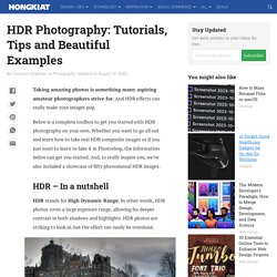 High Dynamic Range (HDR) Photography: Tutorials, Tips and Stunning Examples