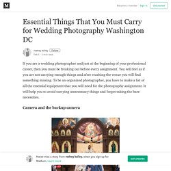 Essential Things That You Must Carry for Wedding Photography Washington DC