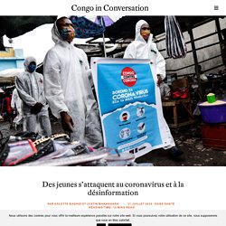 Des jeunes s’attaquent au coronavirus et à la désinformation par Arlette Bashizi — Congo in Conversation / 11e Prix Carmignac du photojournalisme