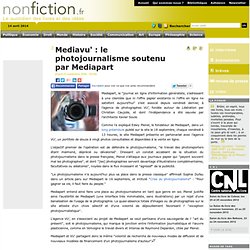Mediavu' : le photojournalisme soutenu par Mediapart