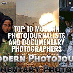 Top 10 Best Photojournalists and Best Documentary Photographers