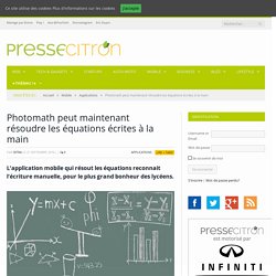 Photomath peut maintenant résoudre les équations écrites à la main