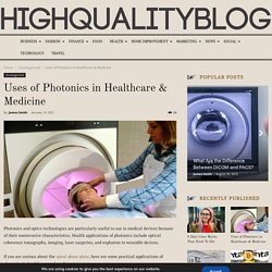 Uses of Photonics in Healthcare & Medicine