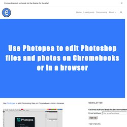 Use Photopea to edit Photoshop files and photos on Chromebooks or in a browser