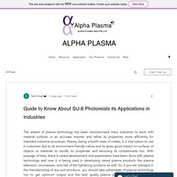 Guide to Know About SU-8 Photoreists its Applications in Industries