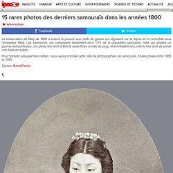 15 rares photos des derniers samouraïs dans les années 1800