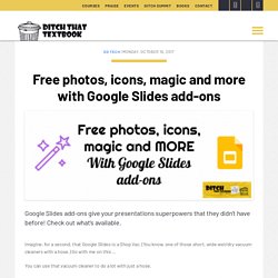 Free photos, icons, magic and more with Google Slides add-ons