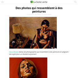 Des photos qui ressemblent à des peintures