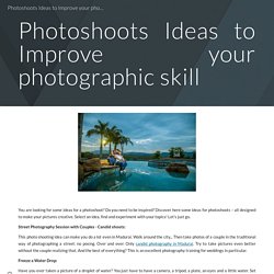 Photoshoots Ideas to Improve your photographic skill