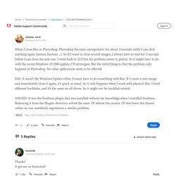 [SOLVED] Photoshop 21.2 freezes after closing file... - Adobe Support Community - 11263163