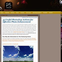 45 Useful Photoshop Actions for Effective Photo Enhancement