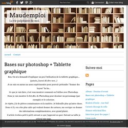Bases sur photoshop + Tablette graphique - Maudemploi