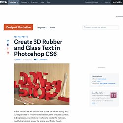 Create 3D Rubber and Glass Text in Photoshop CS6 – Design & Illustration