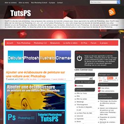 Tuto Photoshop les meilleurs tutoriaux photoshop parmis les tutoriaux photoshop du net cs4, cs3 et cs2