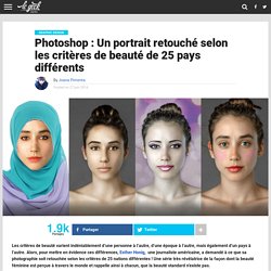 Photoshop : Un portrait retouché selon les critères de beauté de 25 pays différents