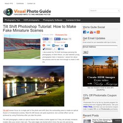 Tilt Shift Photoshop Tutorial: How to Make Fake Miniature Scenes - Visual Photo Guide