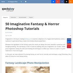 50 Easy Photoshop Tutorials for Creating Fantasy and Horror Art
