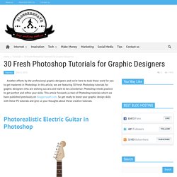 30 Fresh Photoshop Tutorials for Graphic Designers