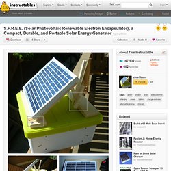 S.P.R.E.E. (Solar Photovoltaic Renewable Electron Encapsulator), a Compact, Durable, and Portable Solar Energy Generator