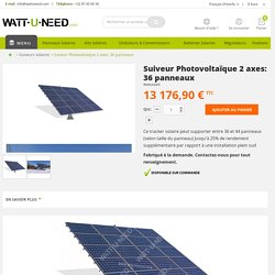 Suiveur Photovoltaïque - Tracker solaire 2 axes 36 panneaux