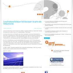 Le photovoltaïque fait baisser le prix de l'électricité. | www.quandonypense.be