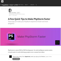 A Few Quick Tips to Make PhpStorm Faster – Appstract – Medium