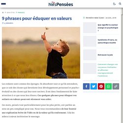 9 phrases pour éduquer en valeurs