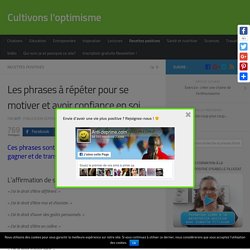 Les phrases à répéter pour se motiver et avoir confiance en soi