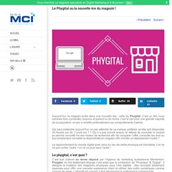 Le Phygital ou la nouvelle ère du magasin ! - MBA MCI