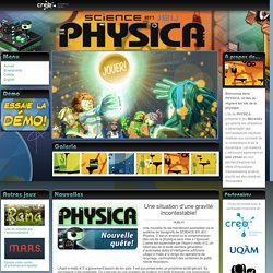 Physica - Monde virtuel dédié aux sciences et technologies sur SCIENCE EN JEU - Accueil