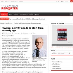 Physical activity needs to start from an early age