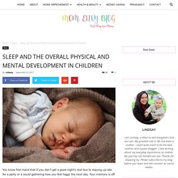 Sleep and the Overall Physical and Mental Development in Children