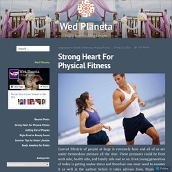 Strong Heart For Physical Fitness – Wed Planeta