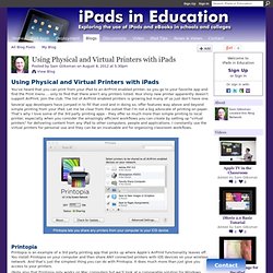 Using Physical and Virtual Printers with iPads