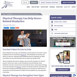 Physical Therapy Can Help Stress-Related Headaches