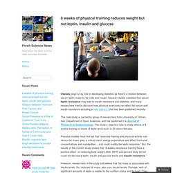 8 weeks of physical training reduces weight but not leptin, insulin and glucose – Fresh Science News