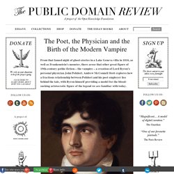 The Poet, the Physician and the Birth of the Modern Vampire