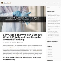 Sony Jacob on Physician Burnout: What It Entails and how It can be Treated Effectively - Sony Jacob